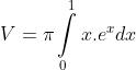 V=\pi \int\limits_{0}^{1}{{x.{{e}^{x}}}}dx
